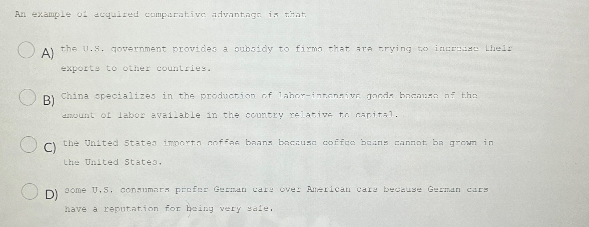 Solved An example of acquired comparative advantage is | Chegg.com