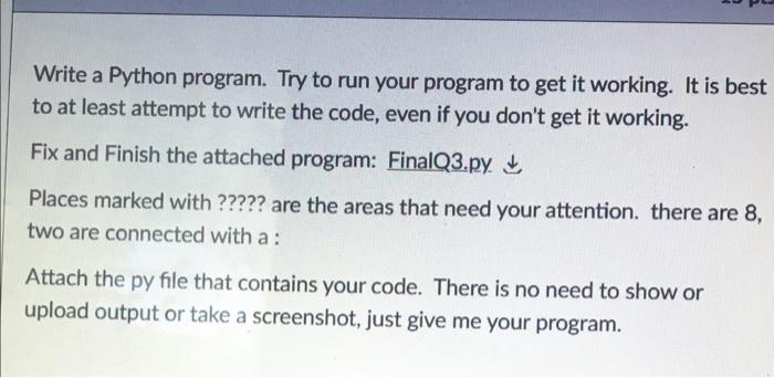 Solved Write a Python program. Try to run your program to | Chegg.com
