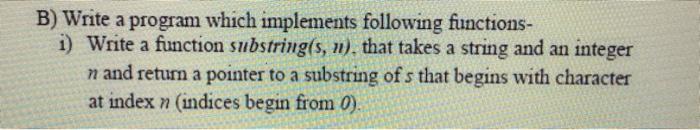 Solved B) Write a program which implements following | Chegg.com