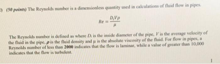 Solved e) (50 points) The Reynolds number is a dimensionless | Chegg.com