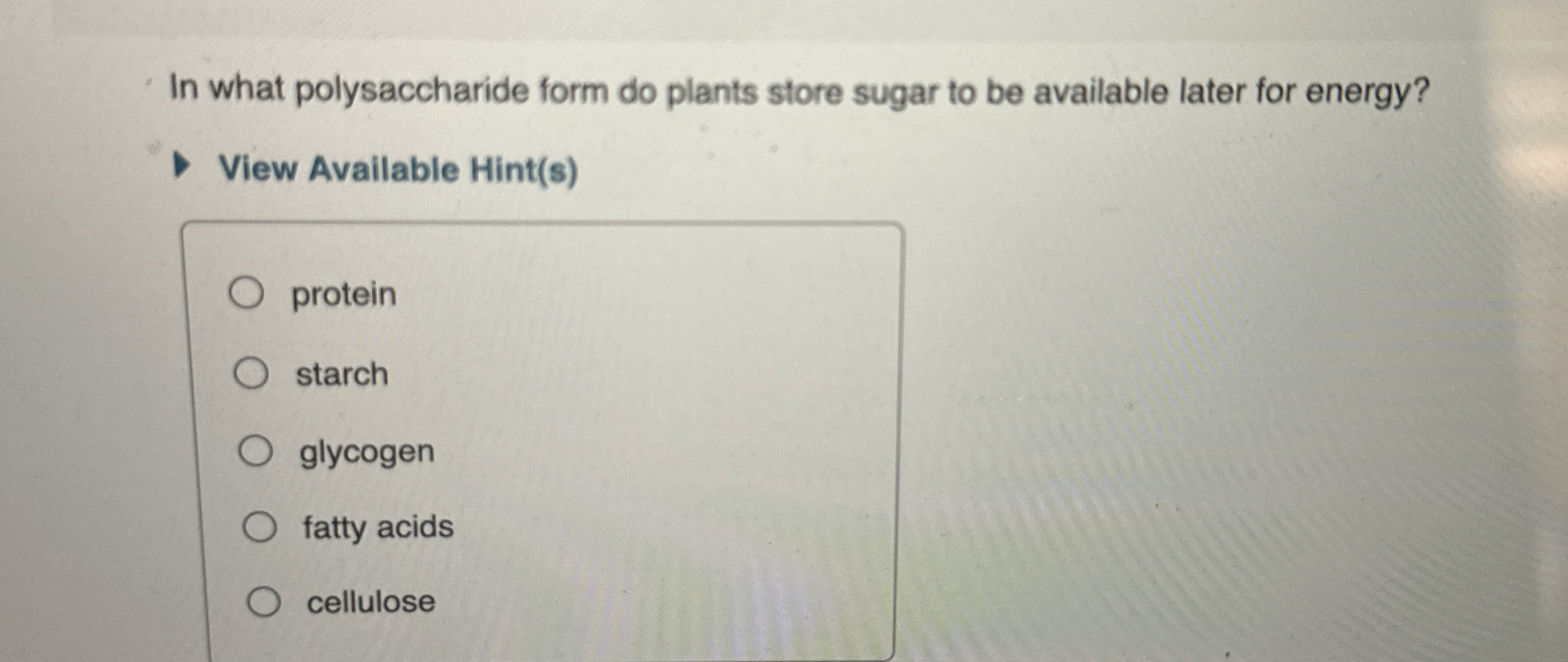 Solved In what polysaccharide form do plants store sugar to