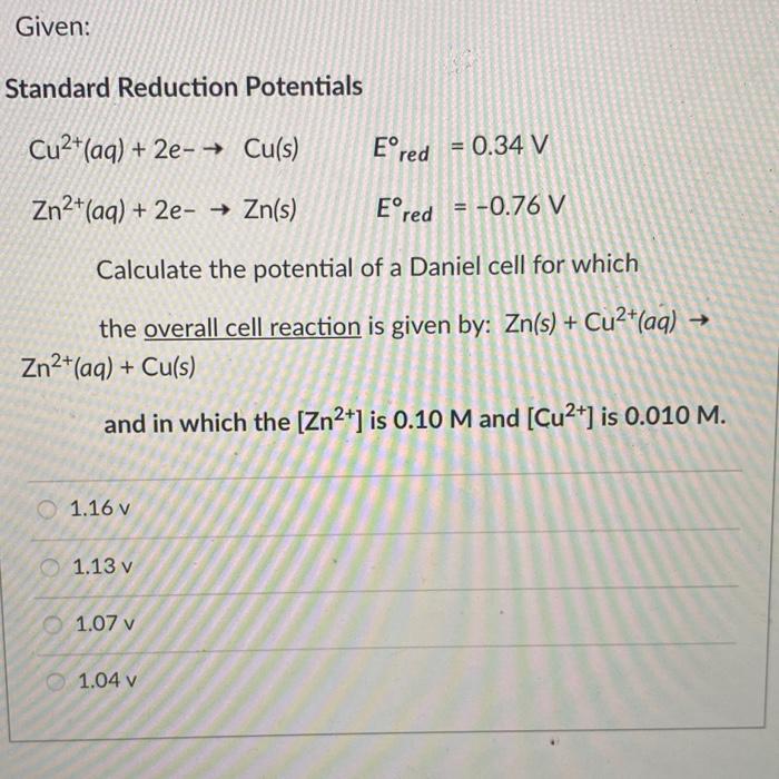 Solved Given: Standard Reduction Potentials Cu2+(aq) + 2e 