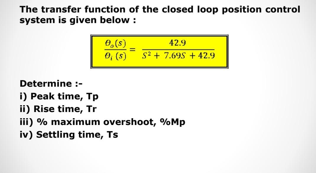 Solved The transfer function of the closed loop position | Chegg.com