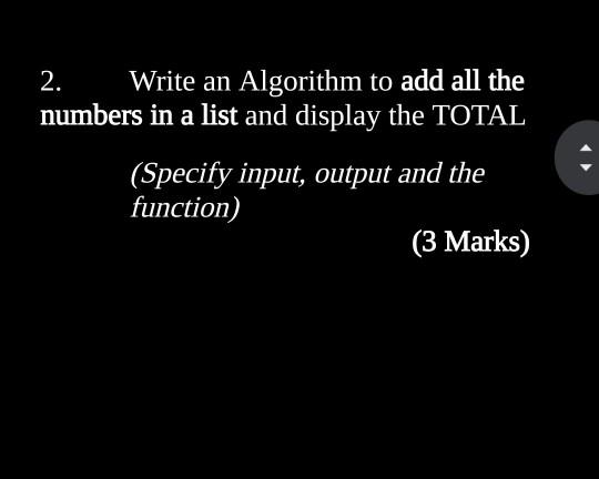 Solved 2. Write an Algorithm to add all the numbers in a | Chegg.com