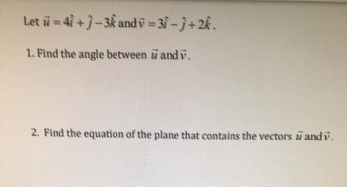 Solved Let U 4 3k And J 31 J 2 1 Find The Ang Chegg Com