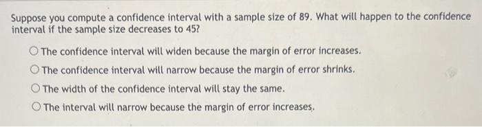 Solved Suppose you compute a confidence interval with a | Chegg.com