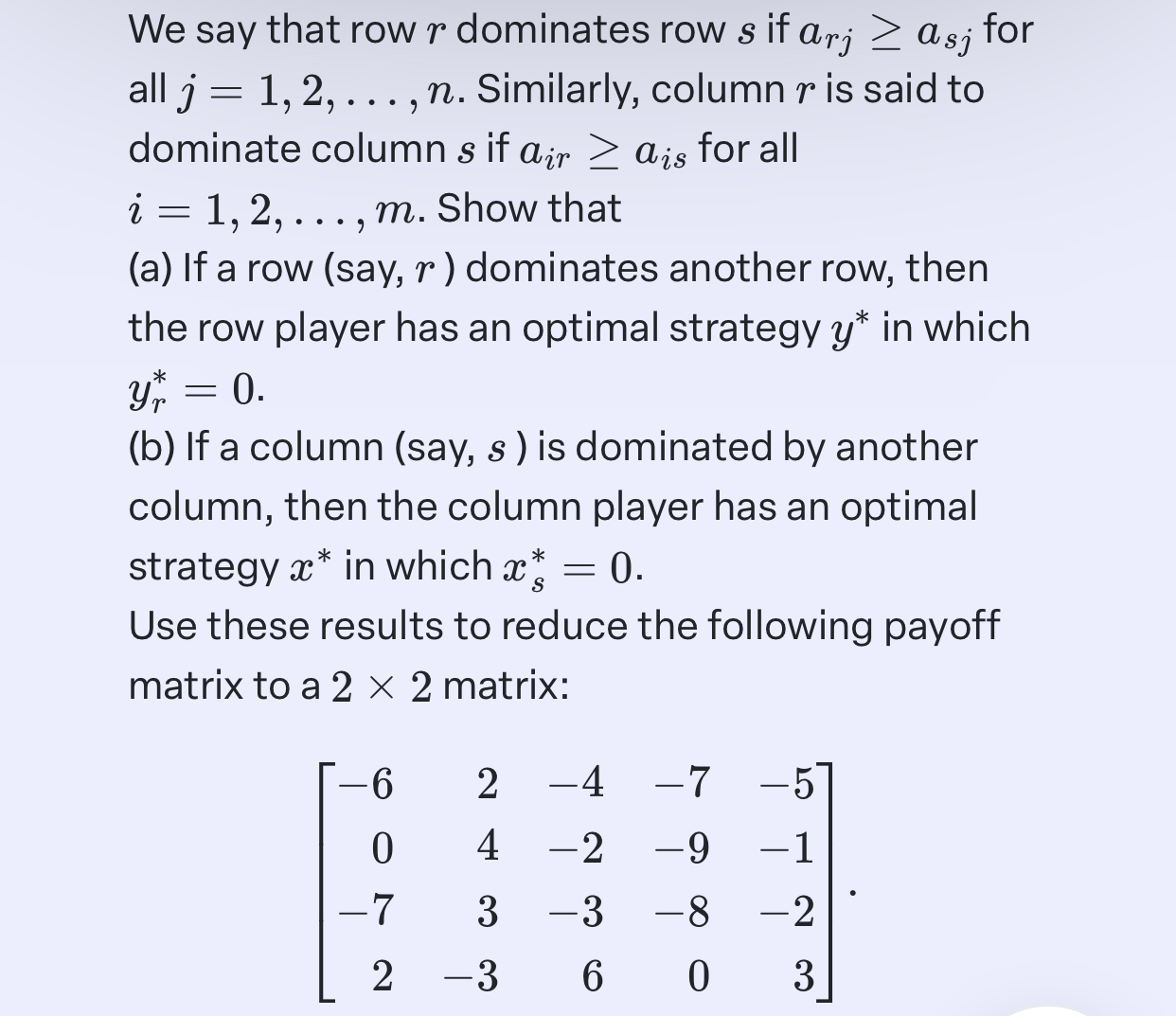Solved We say that row r ﻿dominates row s ﻿if arj≥asj ﻿for | Chegg.com