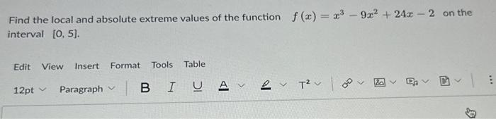 Solved Find the local and absolute extreme values of the | Chegg.com