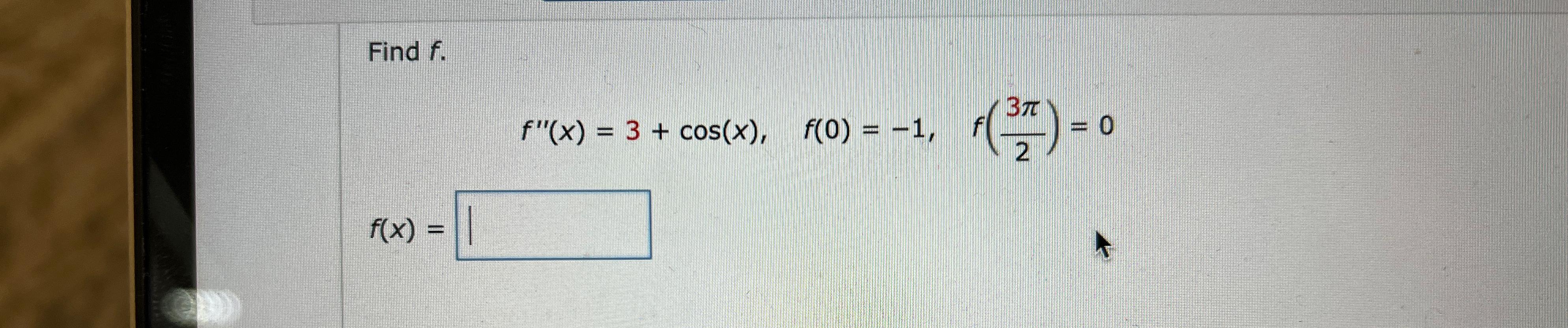 solved-find-f-f-x-3-cos-x-f-0-1-f-3-2-0f-x-chegg
