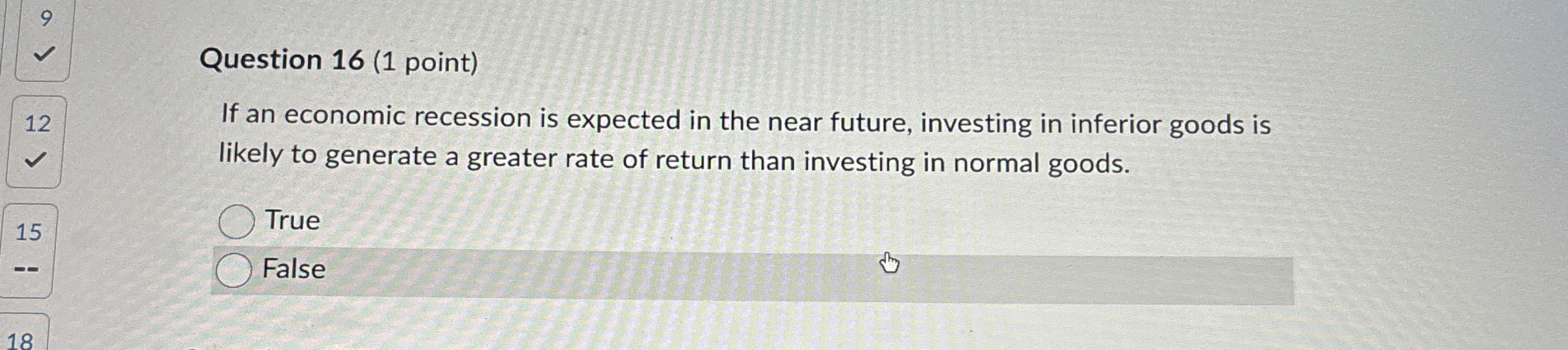 Solved Question 16 (1 ﻿point)If an economic recession is | Chegg.com