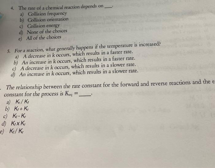 Solved a 4. The rate of a chemical reaction depends on a) | Chegg.com
