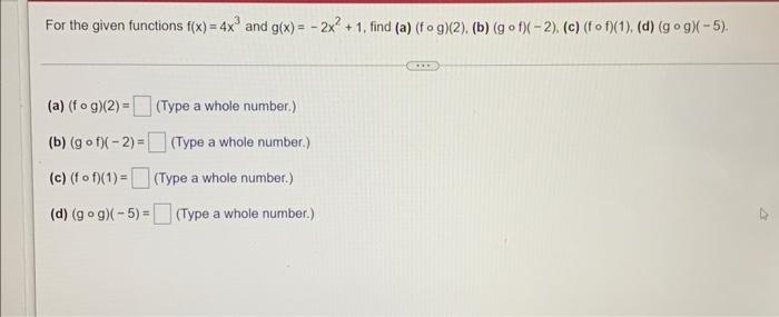 Solved For The Given Functions F X 4x³ And G X 2x²