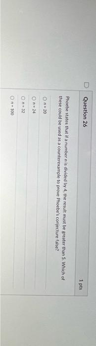 Solved Phoebe states that if a number n is divided by 4 , | Chegg.com