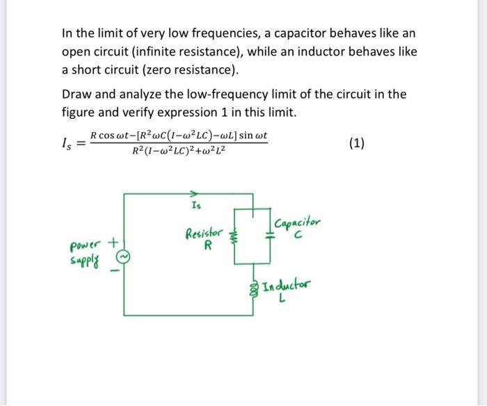 Solved In the limit of very low frequencies, a capacitor