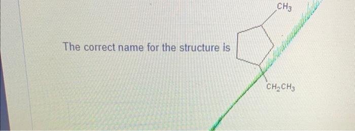 Solved The correct name for the structure is | Chegg.com