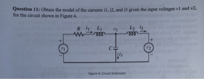 Solved Question 11: Obtain the model of the currents il. i | Chegg.com