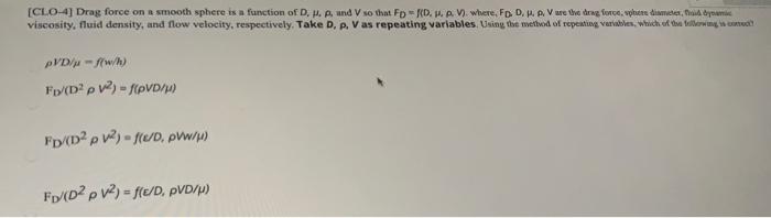 Solved [CLO-4 Drag force on a smooth sphere is a function of | Chegg.com