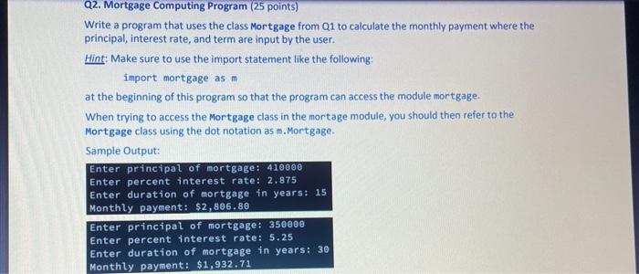 Solved Q2. Mortgage Computing Program (25 points) Write a | Chegg.com