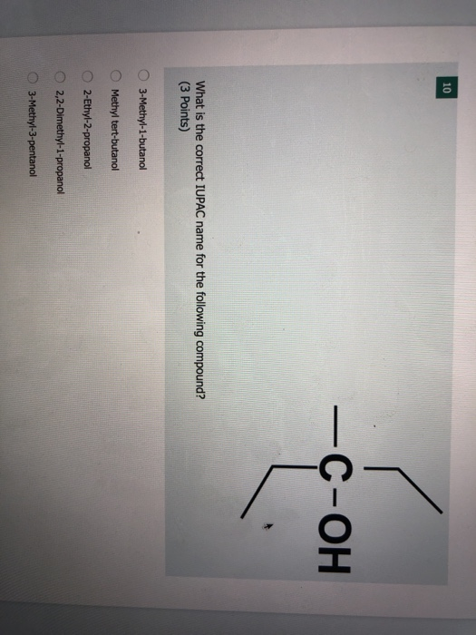 Solved C Oh What Is The Correct Iupac Name For The Follo Chegg Com