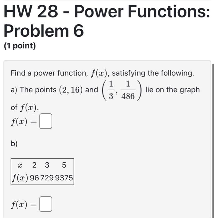 Solved HW 28 - Power Functions: Problem 6 (1 point) Find a | Chegg.com