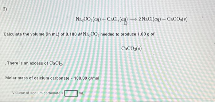 Solved Na2co3aqcacl2aq 2naclaqcaco3s Calculate The 3714