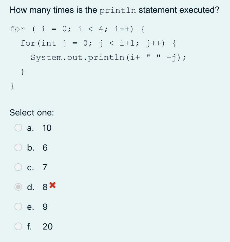 Solved How many times is the println statement executed? | Chegg.com ...