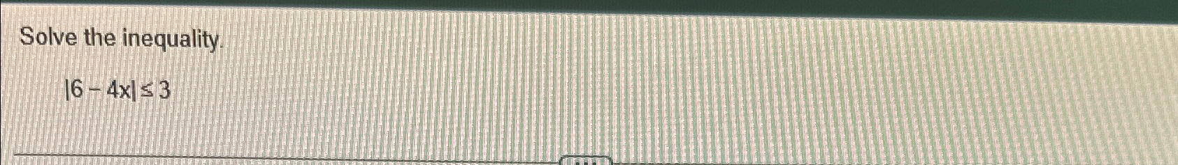 solved-solve-the-inequality-6-4x-3-chegg
