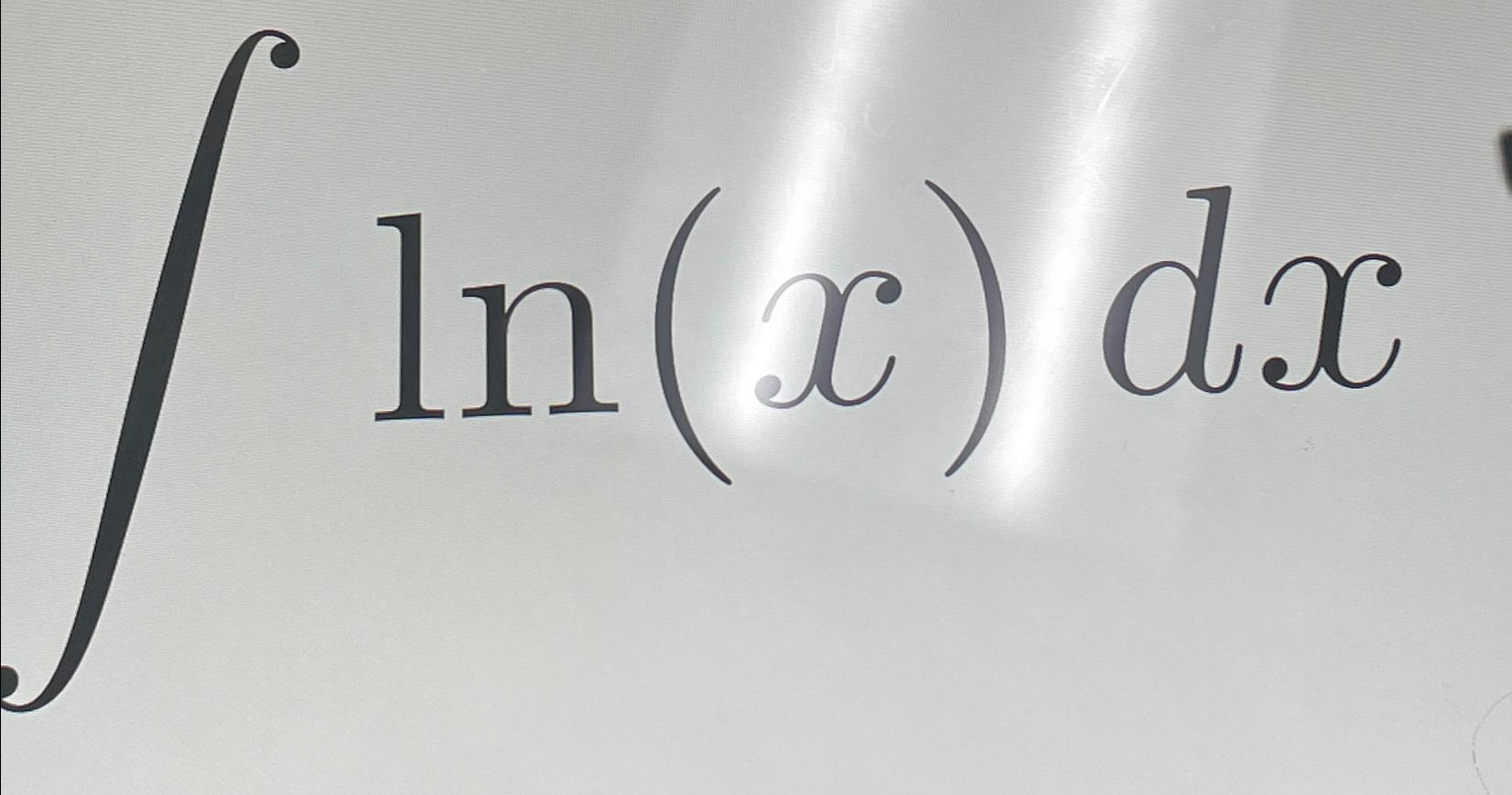 Solved ∫﻿﻿ln(x)dx | Chegg.com