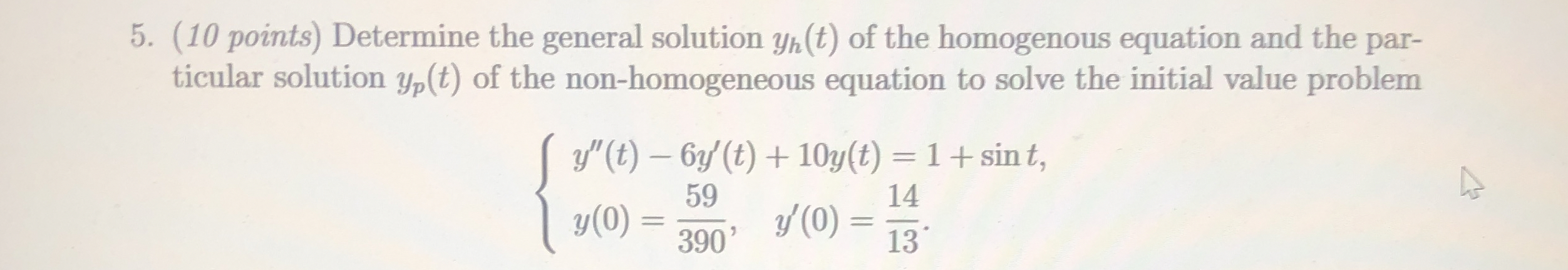 Solved Points Determine The General Solution Yh T Chegg Com