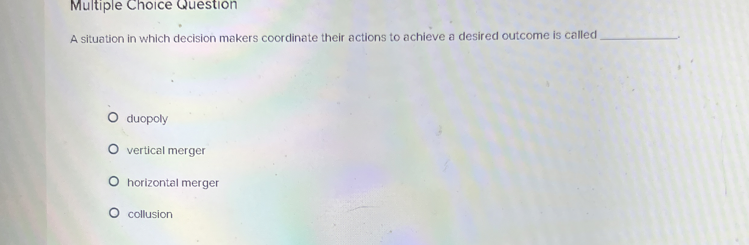 Solved Multiple Choice QuestionA situation in which decision | Chegg.com