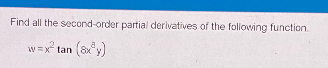 Solved Find all the second-order partial derivatives of the | Chegg.com