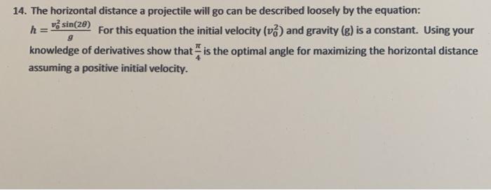 Solved 14. The horizontal distance a projectile will go can | Chegg.com