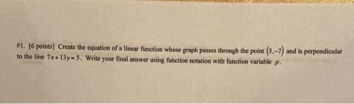 Solved #1. [6 points) Create the equation of a linear | Chegg.com