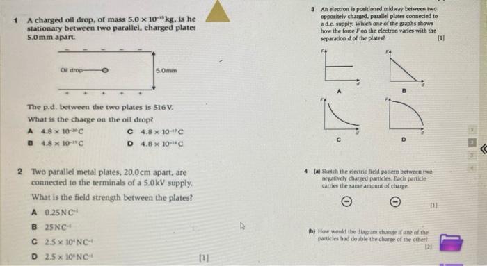 Solved 1 A charged oil drop, of mass 5.0 x 10-kg. Is he | Chegg.com