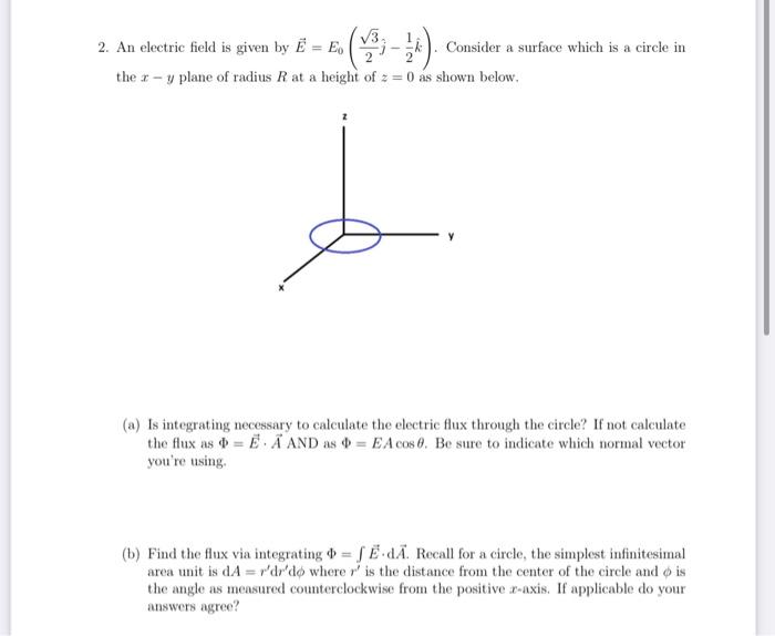 Solved 2 An Electric Field Is Given By E E0 23j −21k