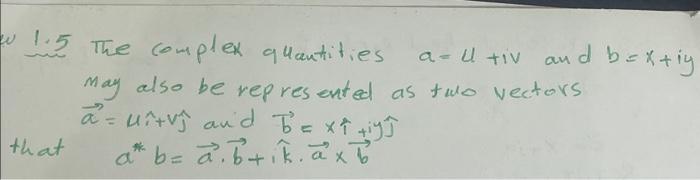 Solved 1.5 The Complex Quantities A=u+iv And B=x+iy May Also | Chegg.com