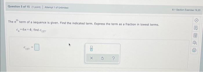 The \( n^{\text {th }} \) term of a sequence is given. Find the indicated term. Express the term as a fraction in lowest term