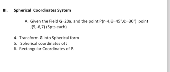 Solved Spherical Coordinates System A. Given the Field | Chegg.com