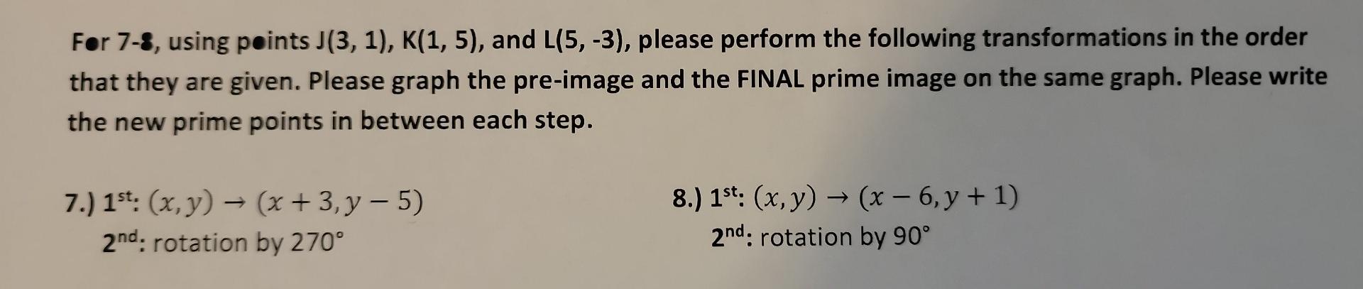 Solved For 7−8, using points J(3,1),K(1,5), and L(5,−3), | Chegg.com