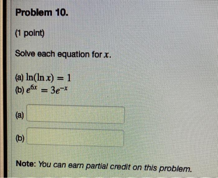 Solved Problem 10. (1 Point) Solve Each Equation For X. (a) | Chegg.com