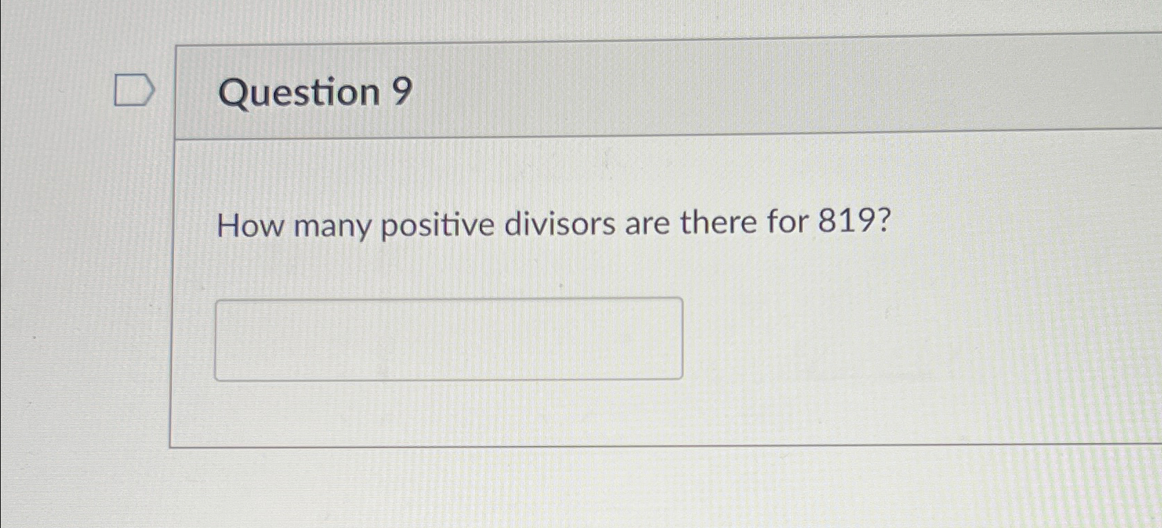 Solved Question 9How many positive divisors are there for | Chegg.com