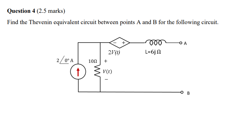 Solved Question 4 (2.5 ﻿marks)Find the Thevenin equivalent | Chegg.com