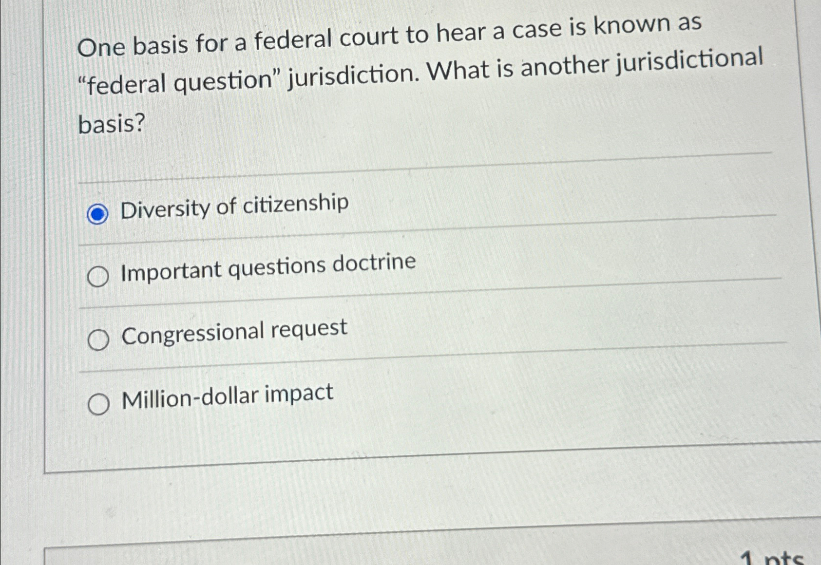 Solved One basis for a federal court to hear a case is known | Chegg.com