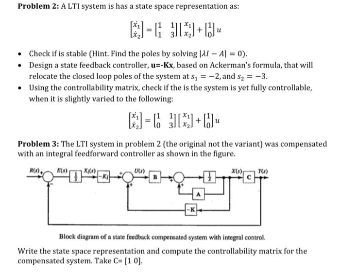 Problem 2: A LTI system is has a state space | Chegg.com