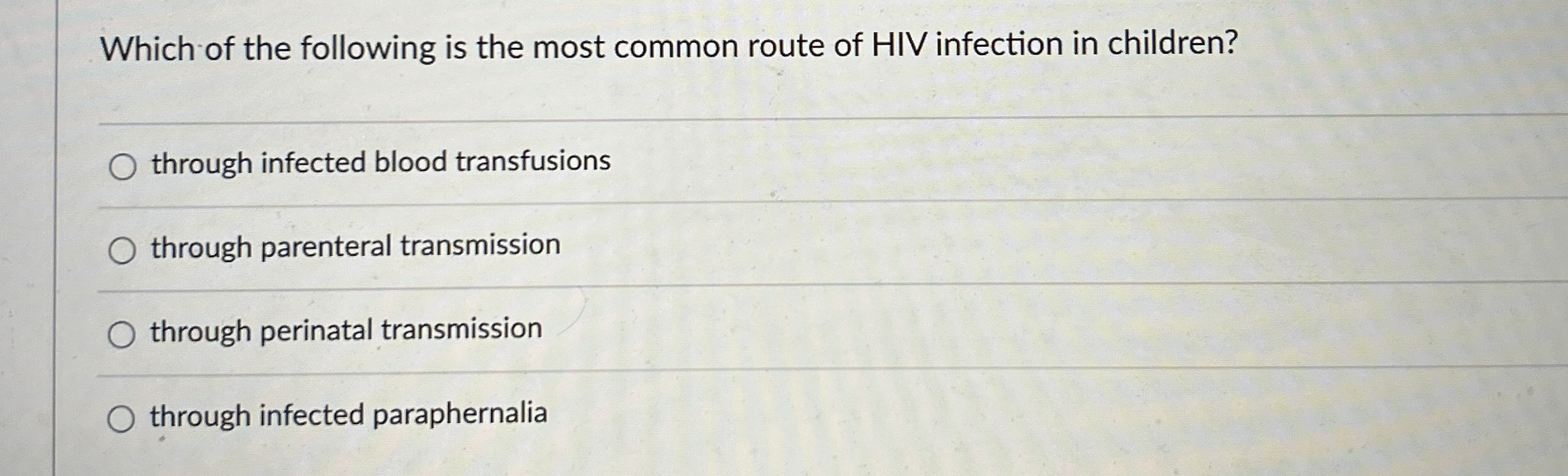 Solved Which of the following is the most common route of | Chegg.com