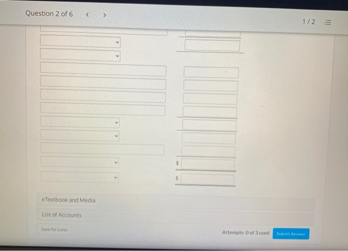 Solved Question 2 of 6 1/2 View Policies Show Attempt | Chegg.com