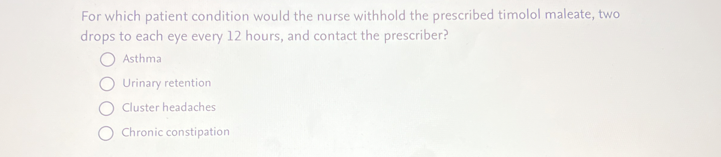 Solved For which patient condition would the nurse withhold
