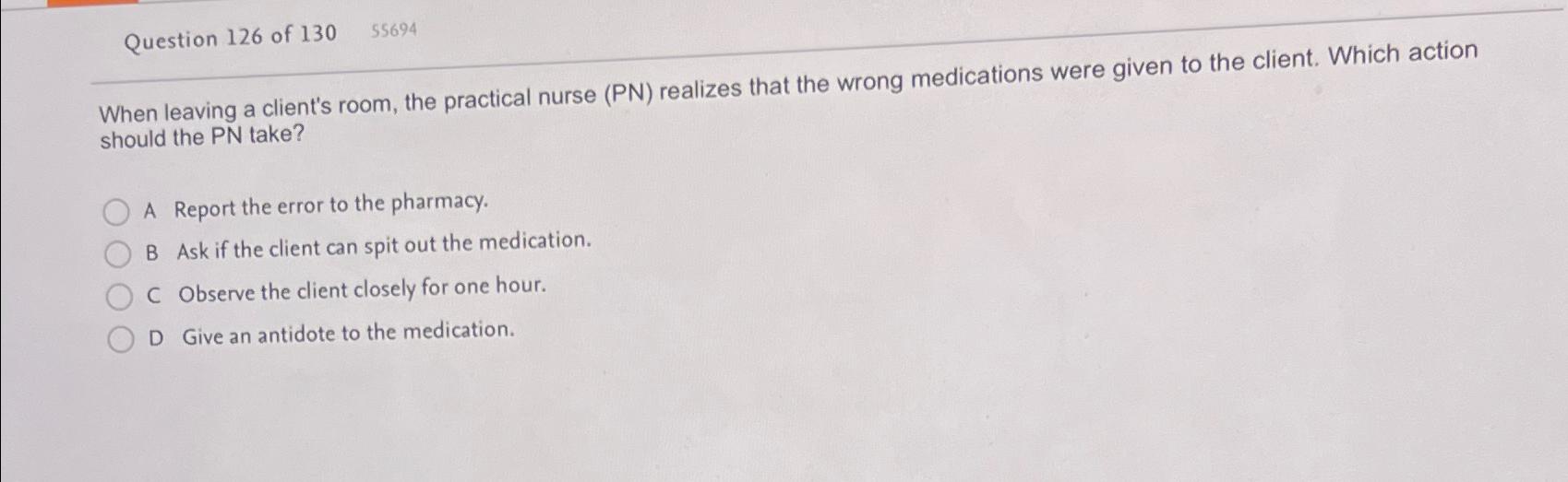 Solved Question 126 ﻿of 130,55694When leaving a client's | Chegg.com