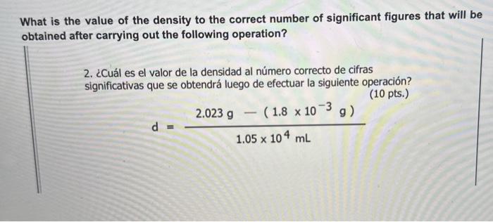 What is the value of the density to the correct number of significant figures that will be obtained after carrying out the fo