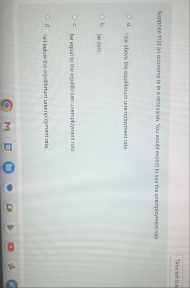 Solved Time left 0:44Suppose that an economy is in a | Chegg.com